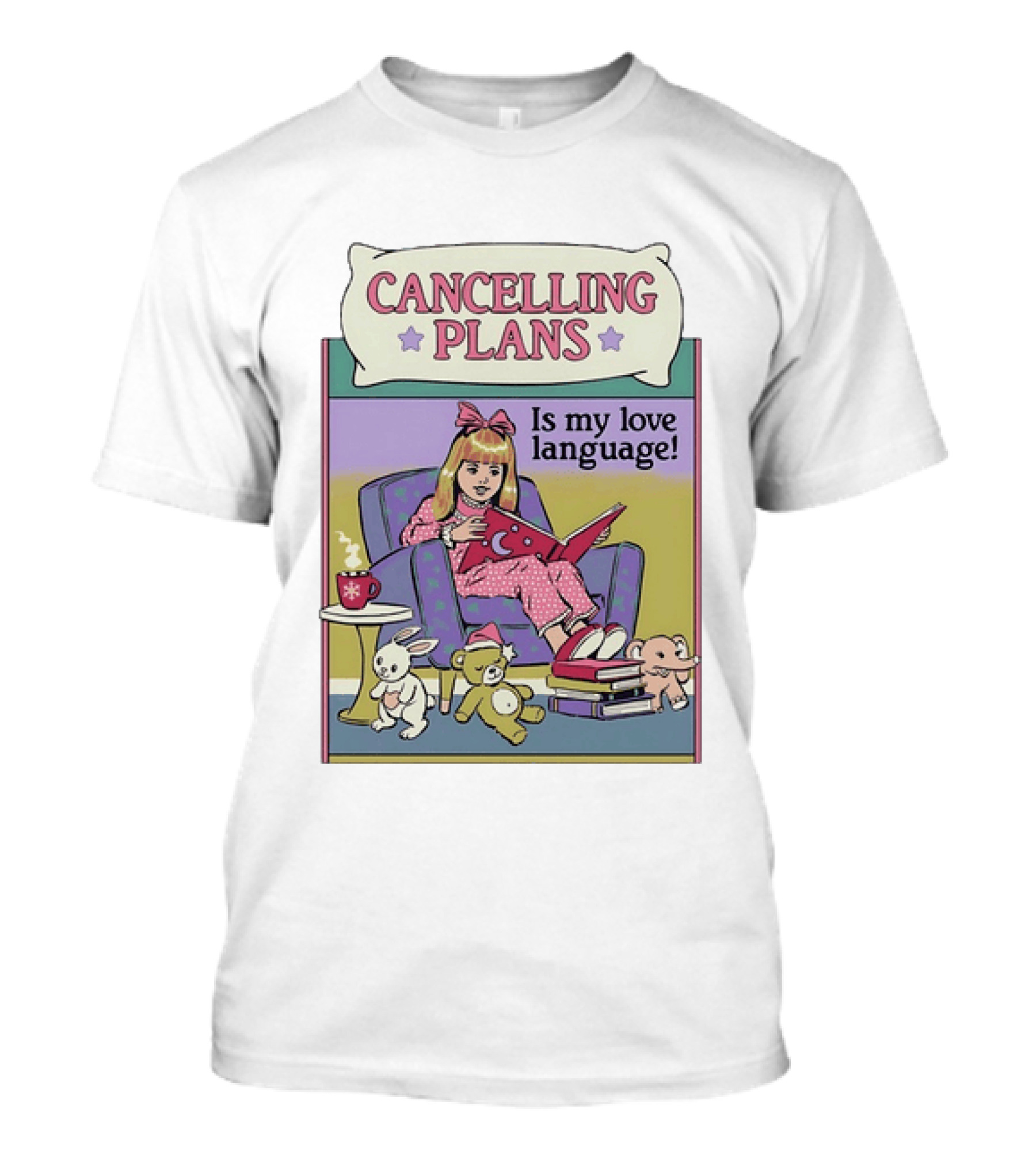 Cancelling Plans Is My Love Language Introvert Pajamas And Books Cozy Night T-Shirt