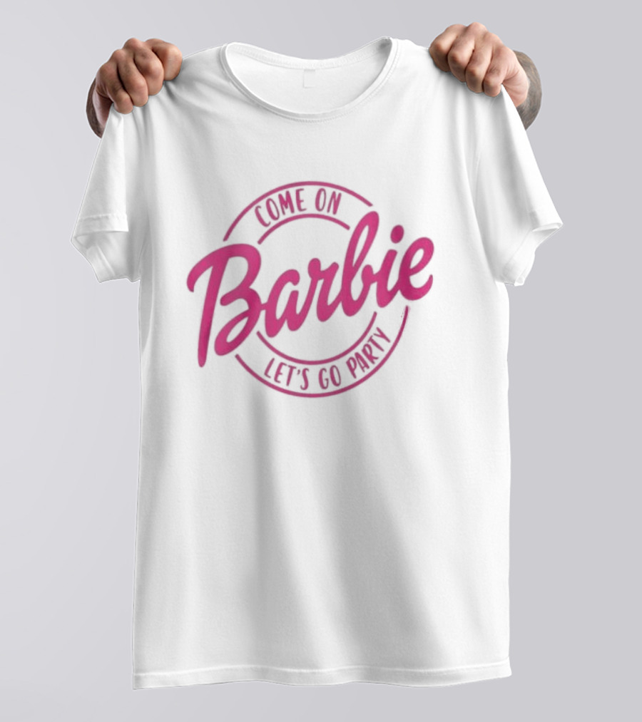 Come On Barbie Let's Go Party Pink T-Shirt