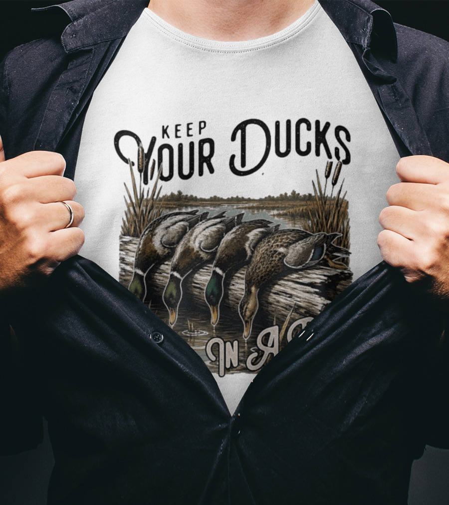Keep Your Ducks In A Row Duck Hunting Scene T-Shirt