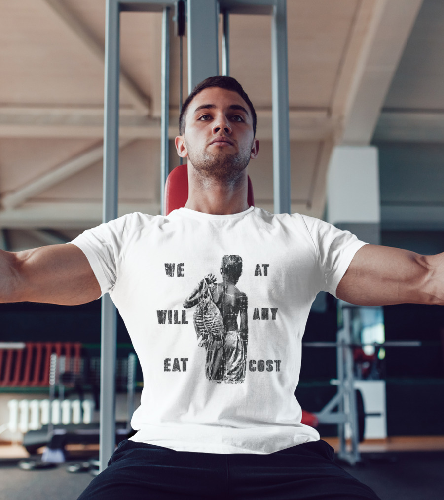 We Will Eat At Any Cost Distressed Survival T-Shirt