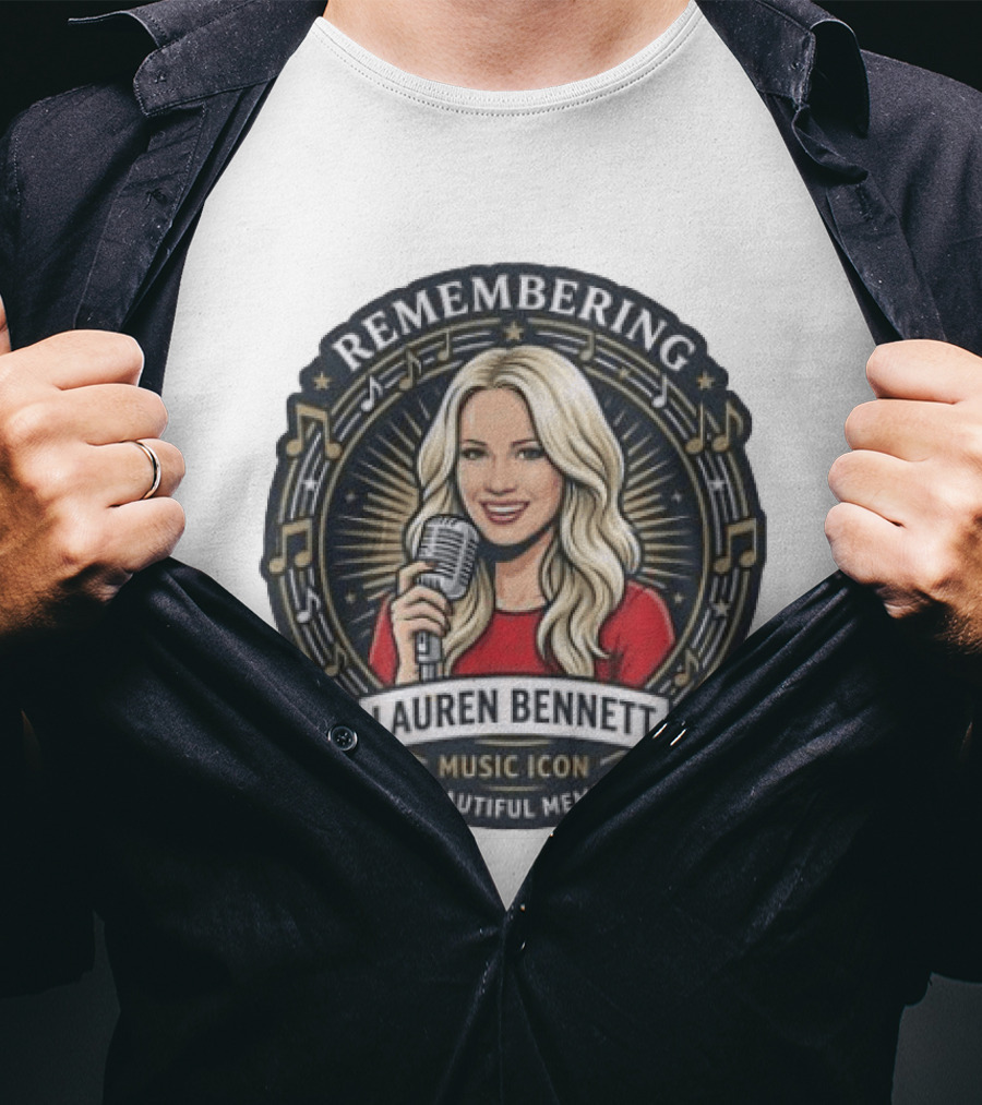 Remembering Lauren Bennett Music Icon A Beautiful Memory T-Shirt