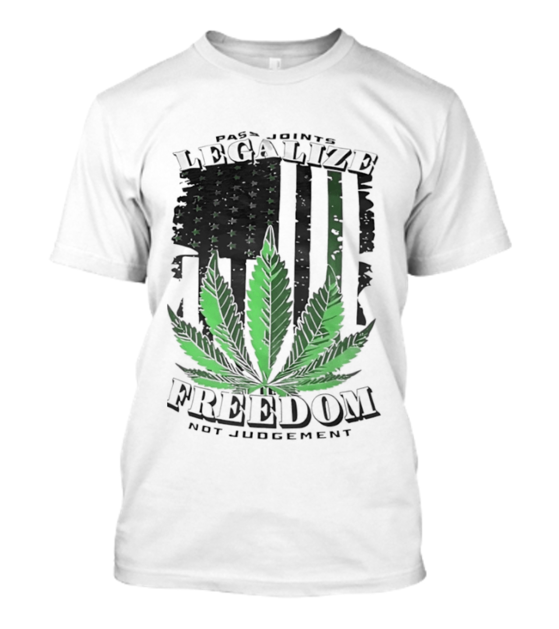 Legalize Freedom Pass Joints Not Judgment Marijuana Cannabis American Flag Leaf T-Shirt