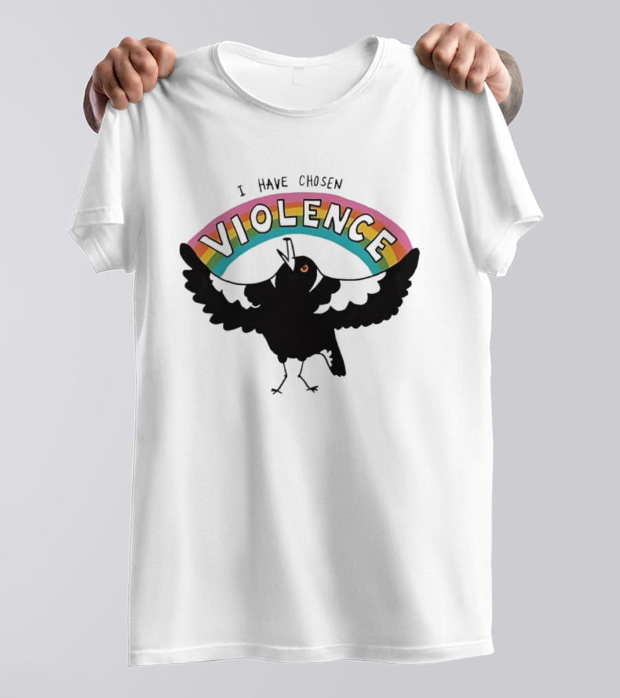 Magpie I Have Chosen Violence Rainbow T-Shirt