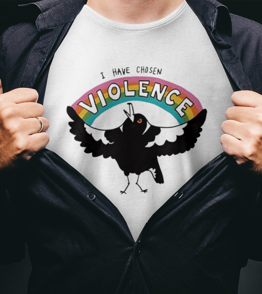 Magpie I Have Chosen Violence Rainbow T-Shirt