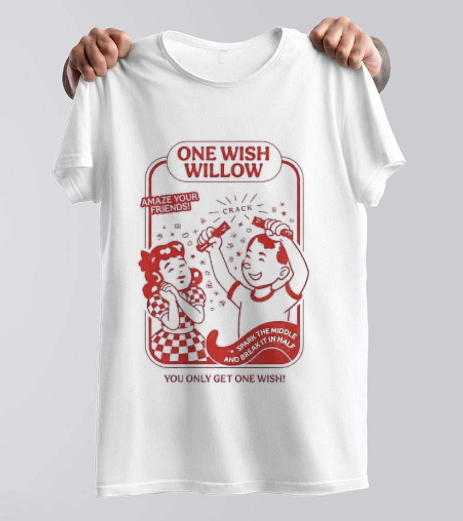 One Wish Willow Amaze Your Friends Misplace The Middle Together Forever T-Shirt