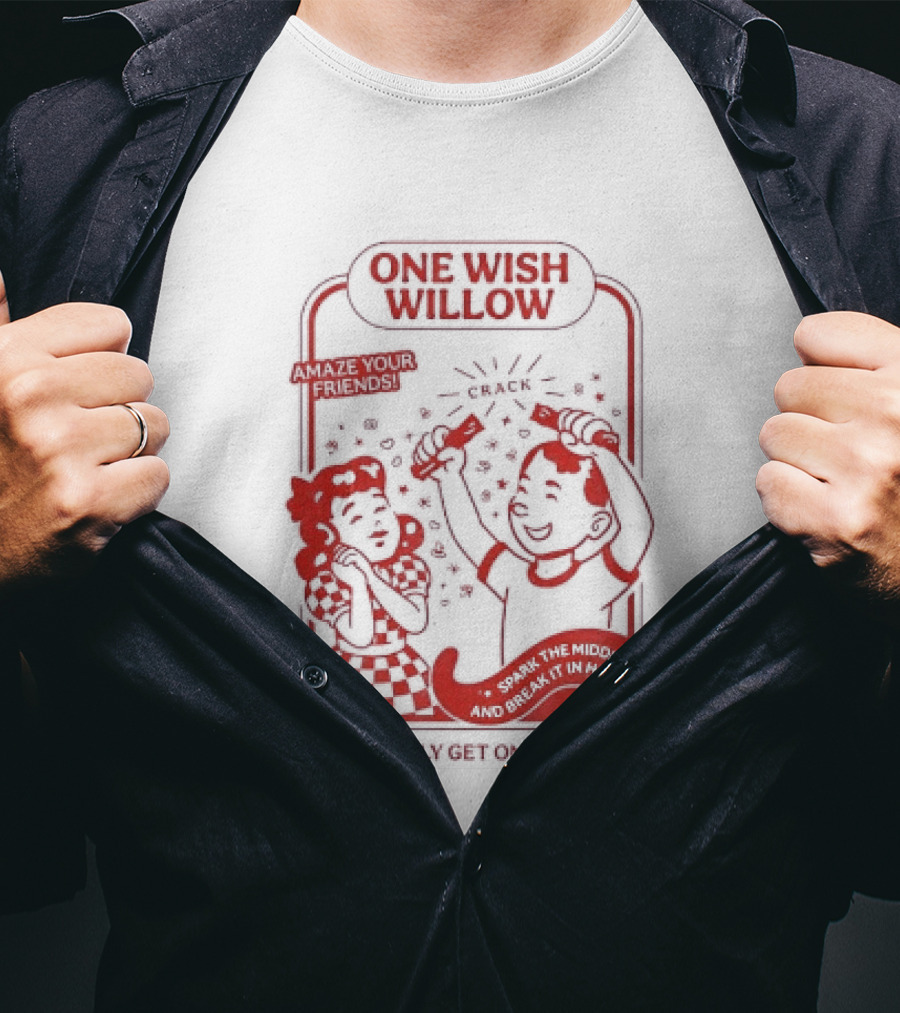 One Wish Willow Amaze Your Friends Misplace The Middle Together Forever T-Shirt