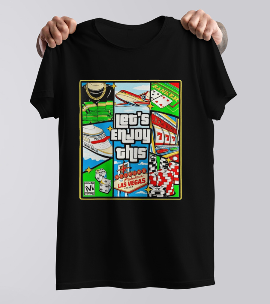 Las Vegas High Roller Collage Let's Enjoy This Fabulous Casino Jackpot Poker Dice T-Shirt