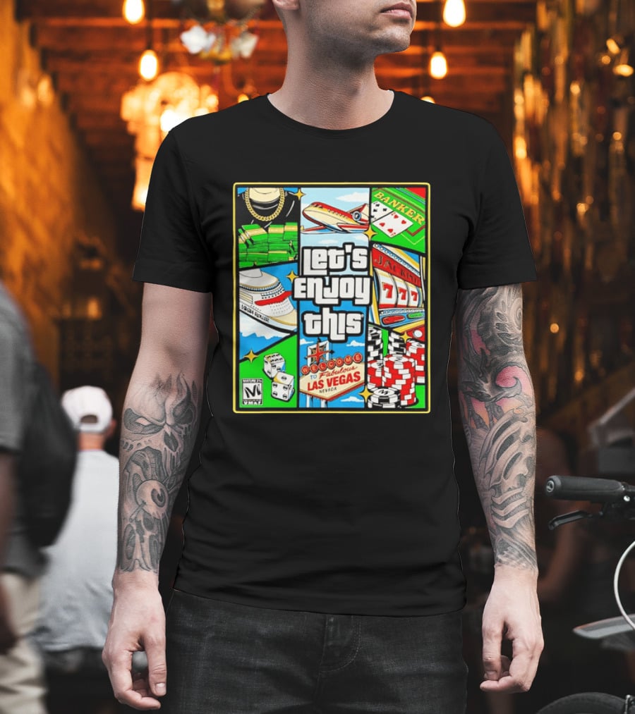 Las Vegas High Roller Collage Let's Enjoy This Fabulous Casino Jackpot Poker Dice T-Shirt