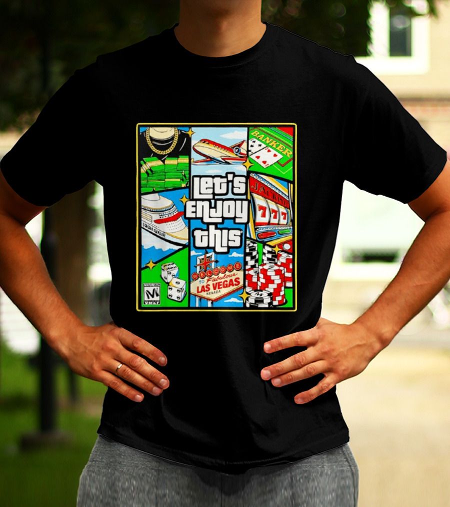 Las Vegas High Roller Collage Let's Enjoy This Fabulous Casino Jackpot Poker Dice T-Shirt