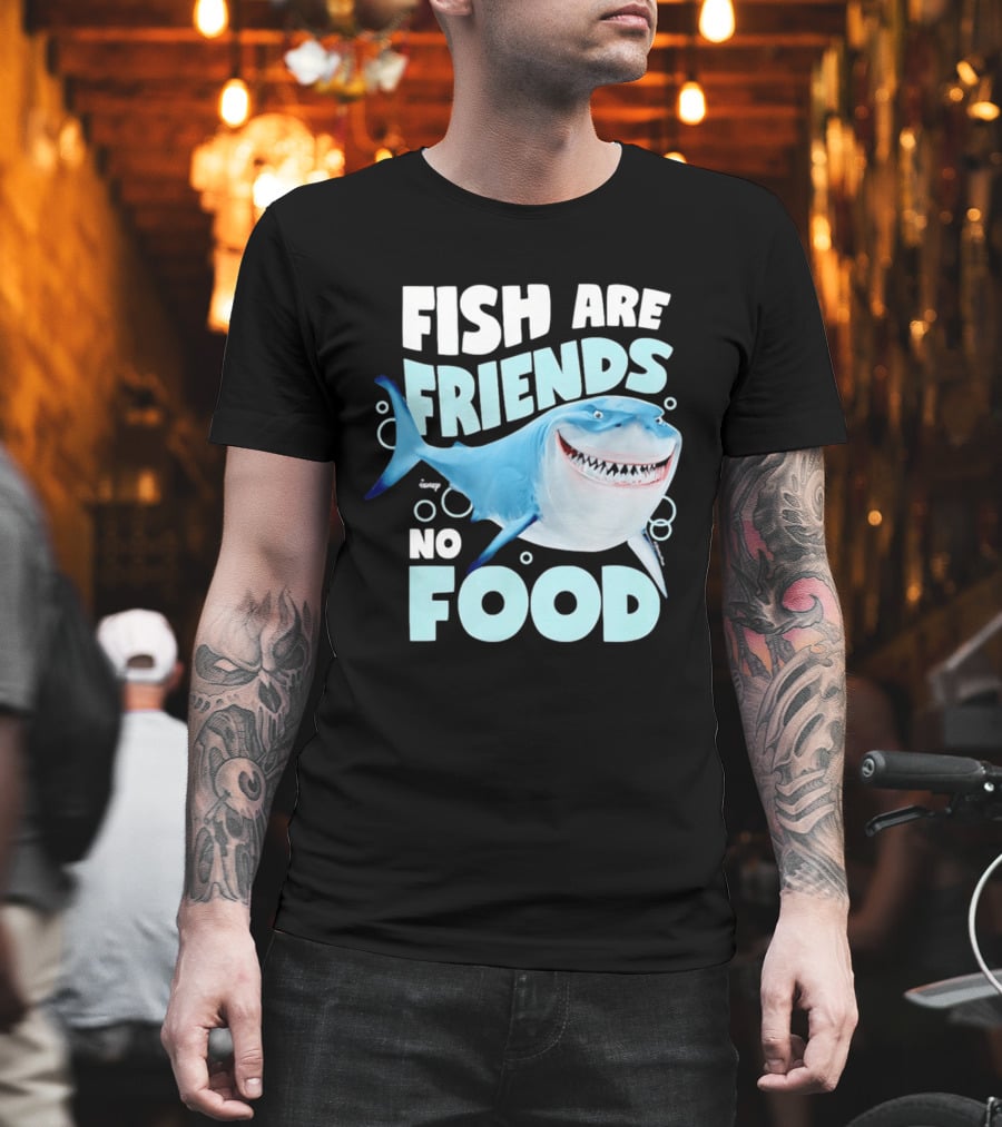 Bruce The Shark Fish Are Friends Not Food Disney Pixar T-Shirt