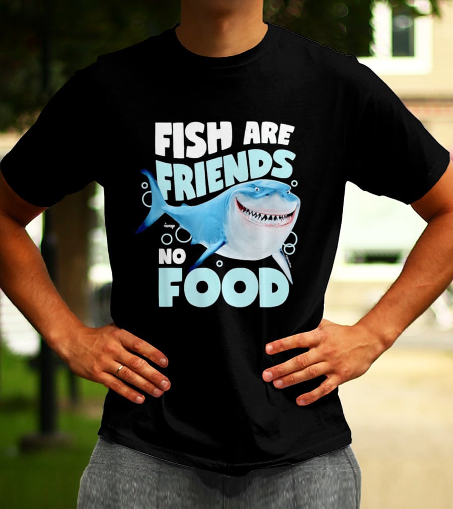 Bruce The Shark Fish Are Friends Not Food Disney Pixar T-Shirt