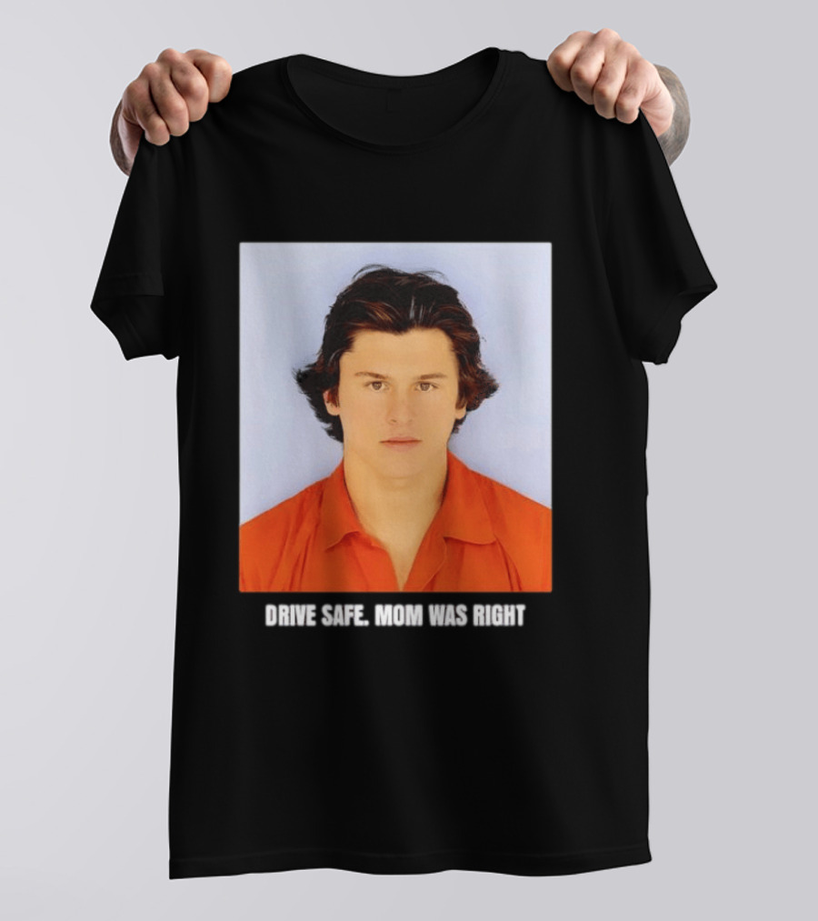 Cameron Herrin Drive Safe Mom Was Right T-Shirt