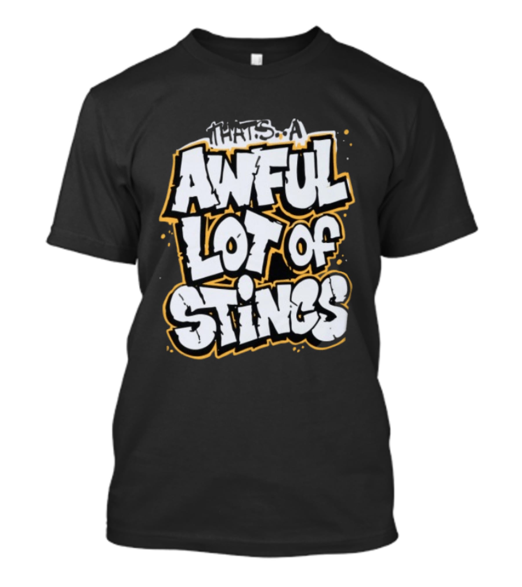 Thats A Awful Lot Of Stincs Cough Syrup Store T-Shirt