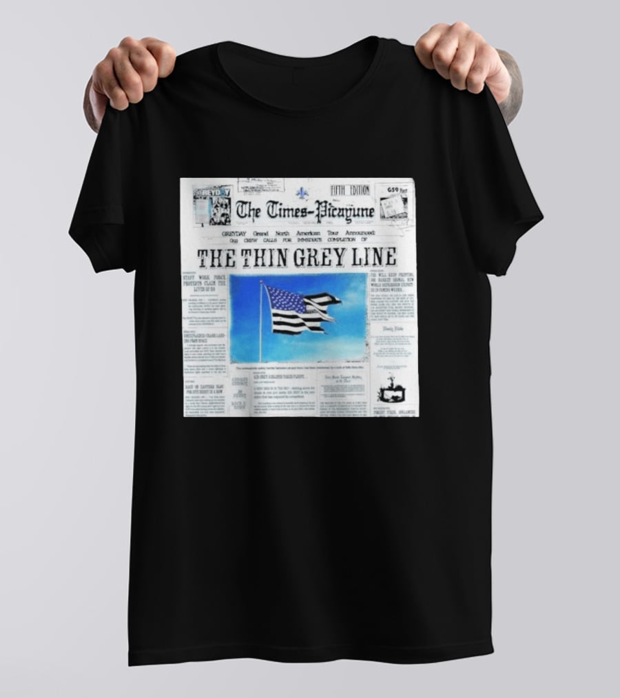 The Times Picayune Fifth Edition The Thin Grey Line American Flag T-Shirt