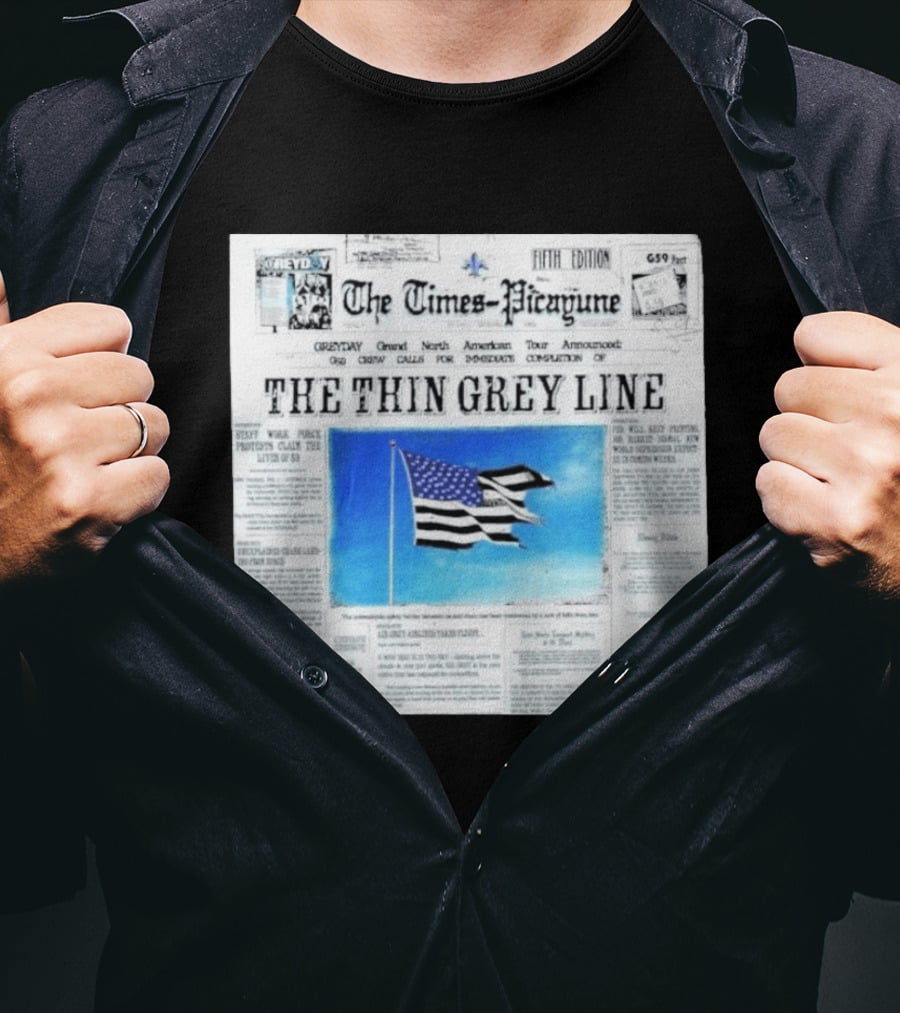 The Times Picayune Fifth Edition The Thin Grey Line American Flag T-Shirt