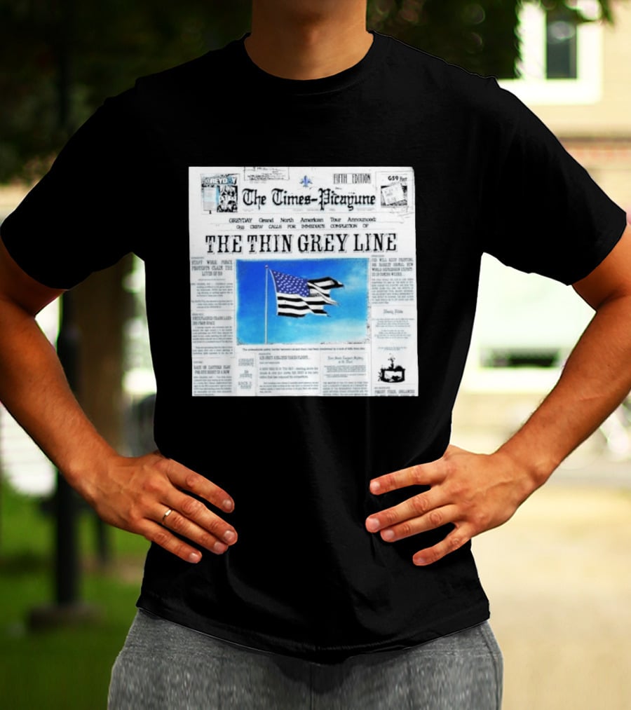 The Times Picayune Fifth Edition The Thin Grey Line American Flag T-Shirt