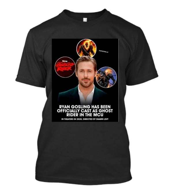 Ryan Gosling Cast As Ghost Rider In Marvel Cinematic Universe MCU 2028 Directed By Shawn Levy T-Shirt