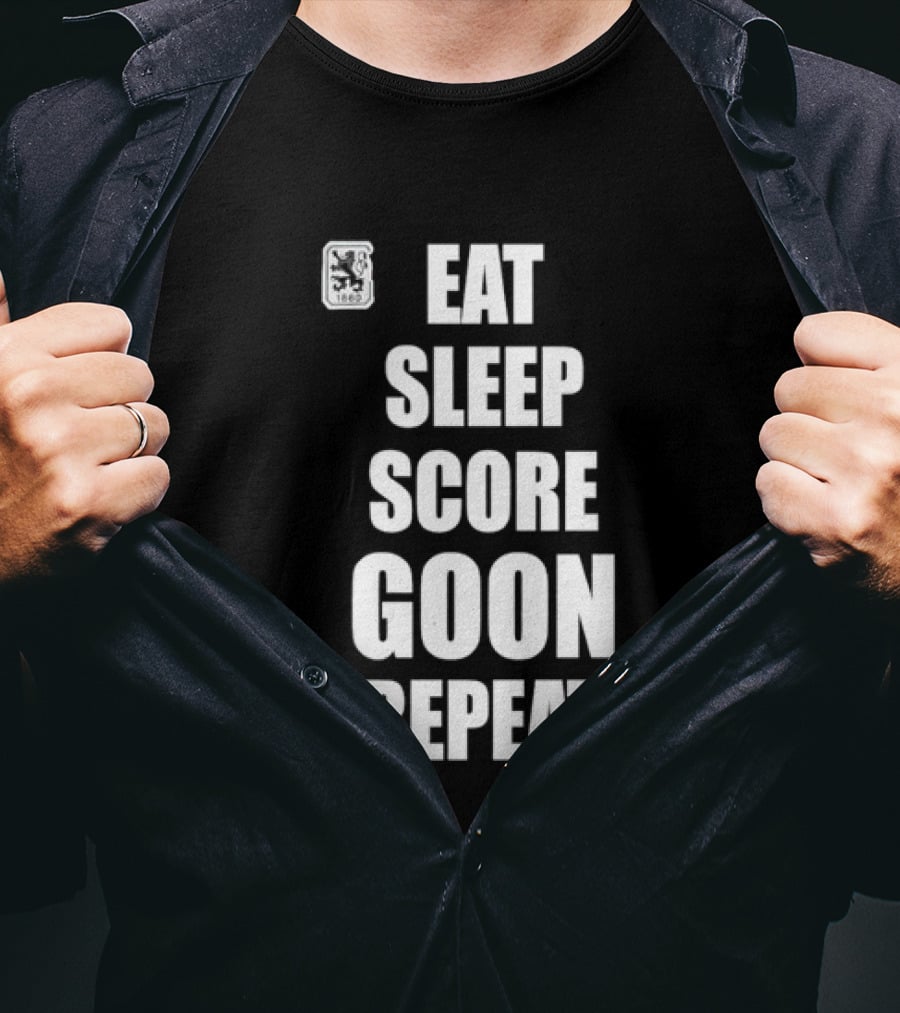 TSV 1860 Munich Eat Sleep Score Goon Repeat Football Fan T-Shirt