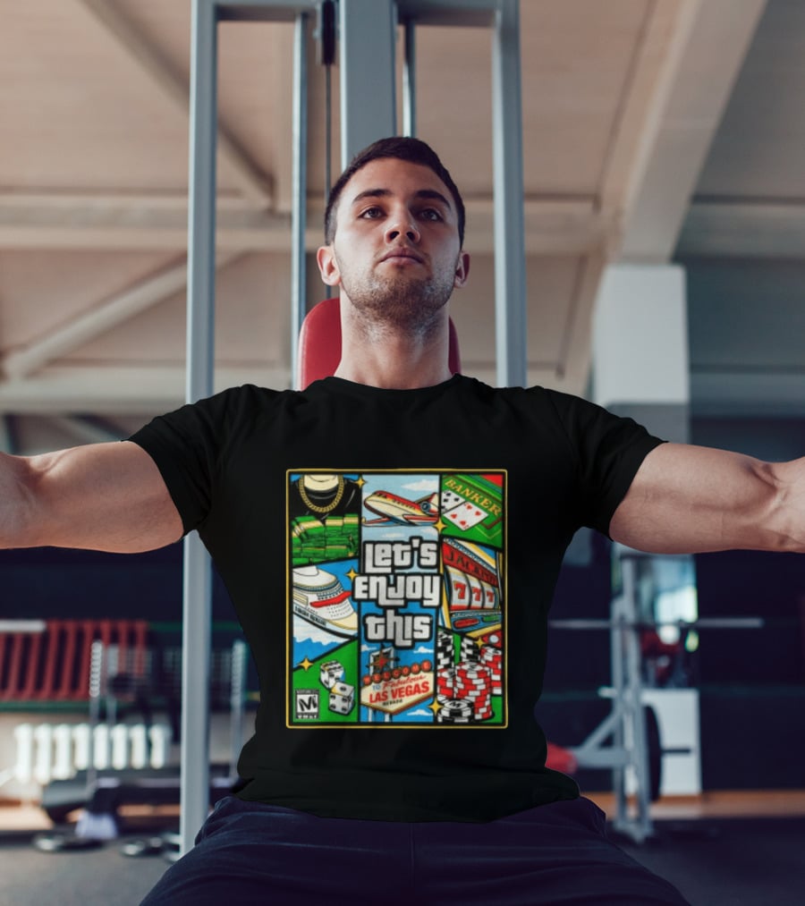 Let's Enjoy This Welcome To Fabulous Las Vegas Jackpot 777 Casino Fun T-Shirt