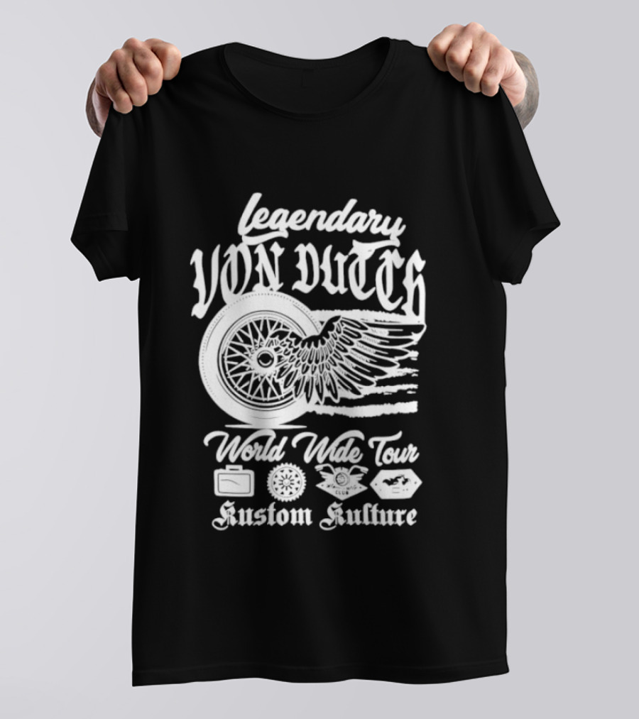Legendary Von Dutch World Wide Tour Kustom Kulture Motorcycle Wings Wheel T-Shirt
