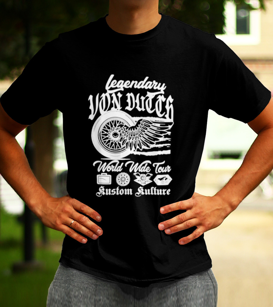 Legendary Von Dutch World Wide Tour Kustom Kulture Motorcycle Wings Wheel T-Shirt