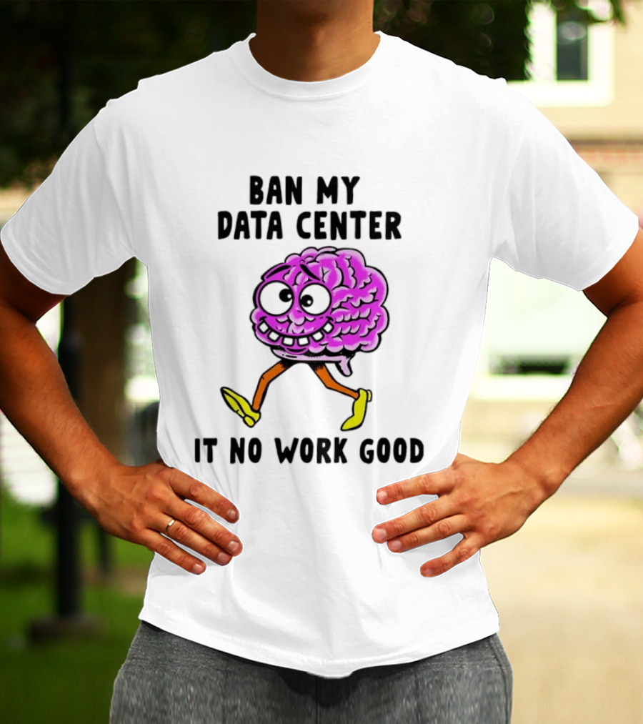 Cartoon Brain Ban My Data Center It No Work Good T-Shirt
