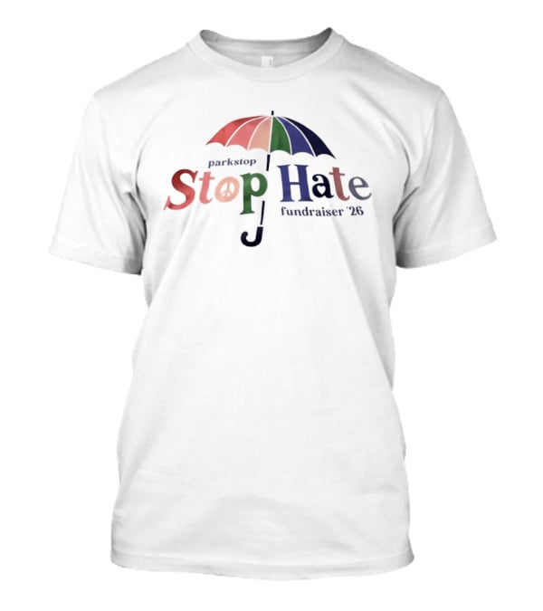 Parkstop Stop Hate Fundraiser 2026 Umbrella T-Shirt