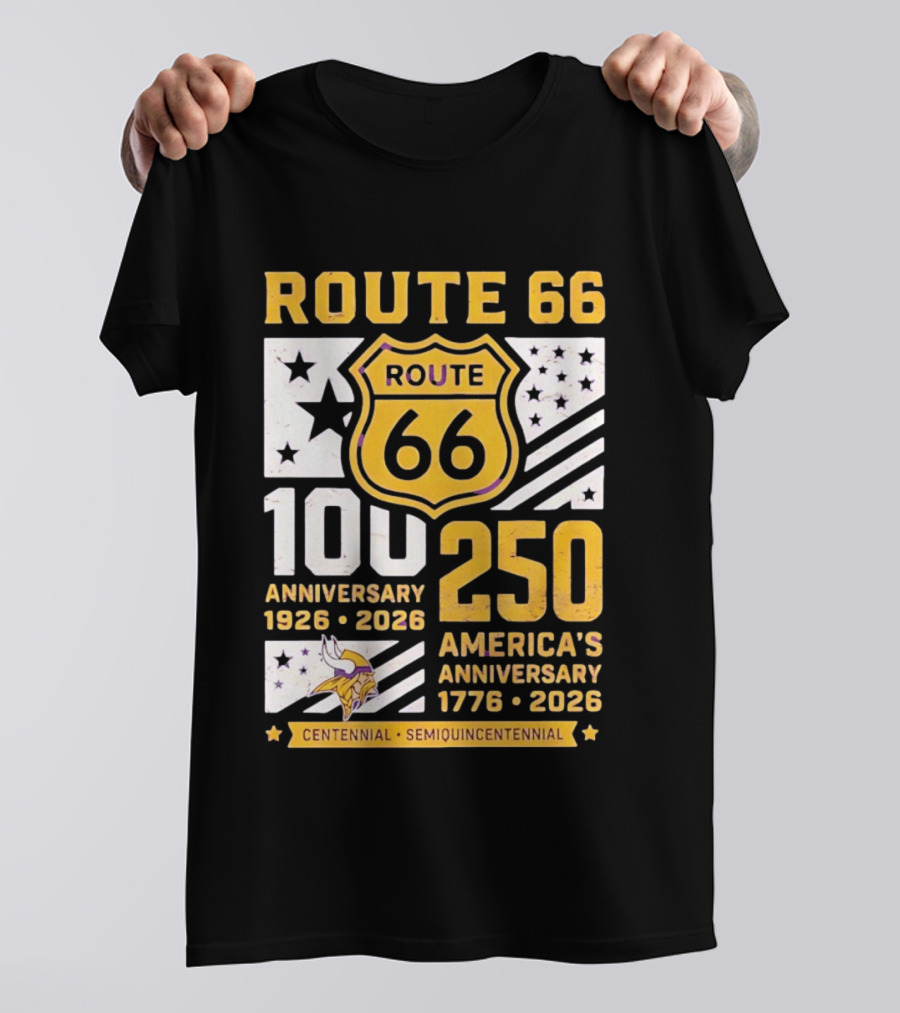 Route 66 Centennial 100th Anniversary 1926 2026 And America's 250th Anniversary 1776 2026 Minnesota Vikings T-Shirt