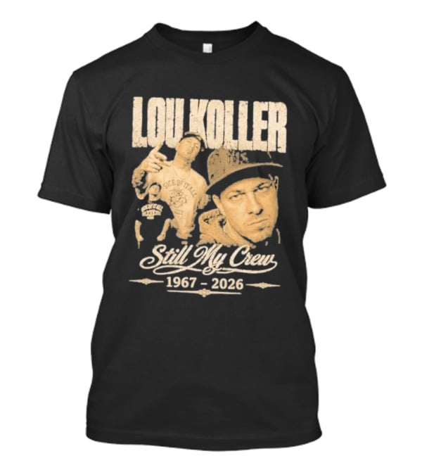Lou Koller 1967 2026 Still My Crew T-Shirt
