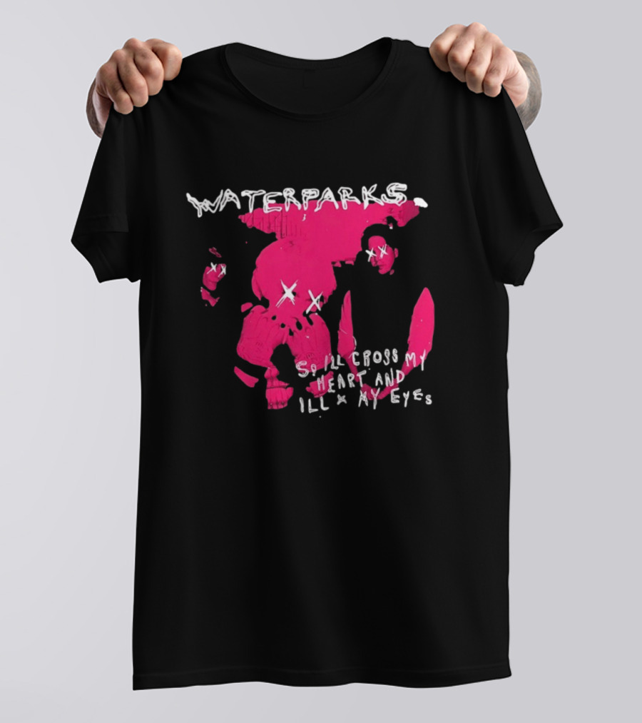 Waterparks So I'll Cross My Heart And I'll X My Eyes Pink Character X Eyes T-Shirt