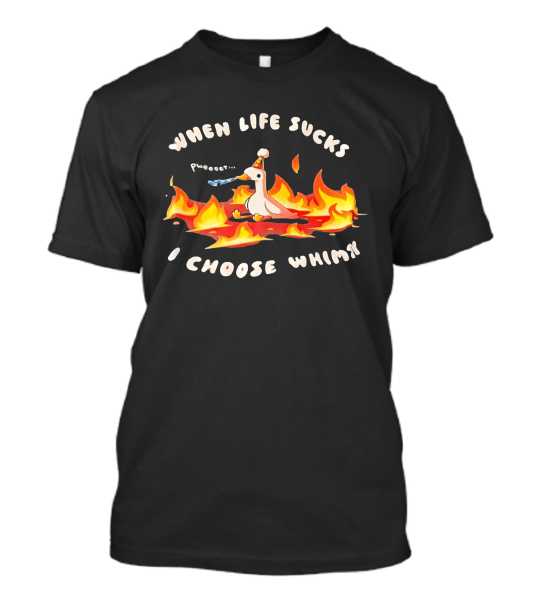 When Life Sucks I Choose Whimsy Duck Party Hat Fire Peep Peep T-Shirt