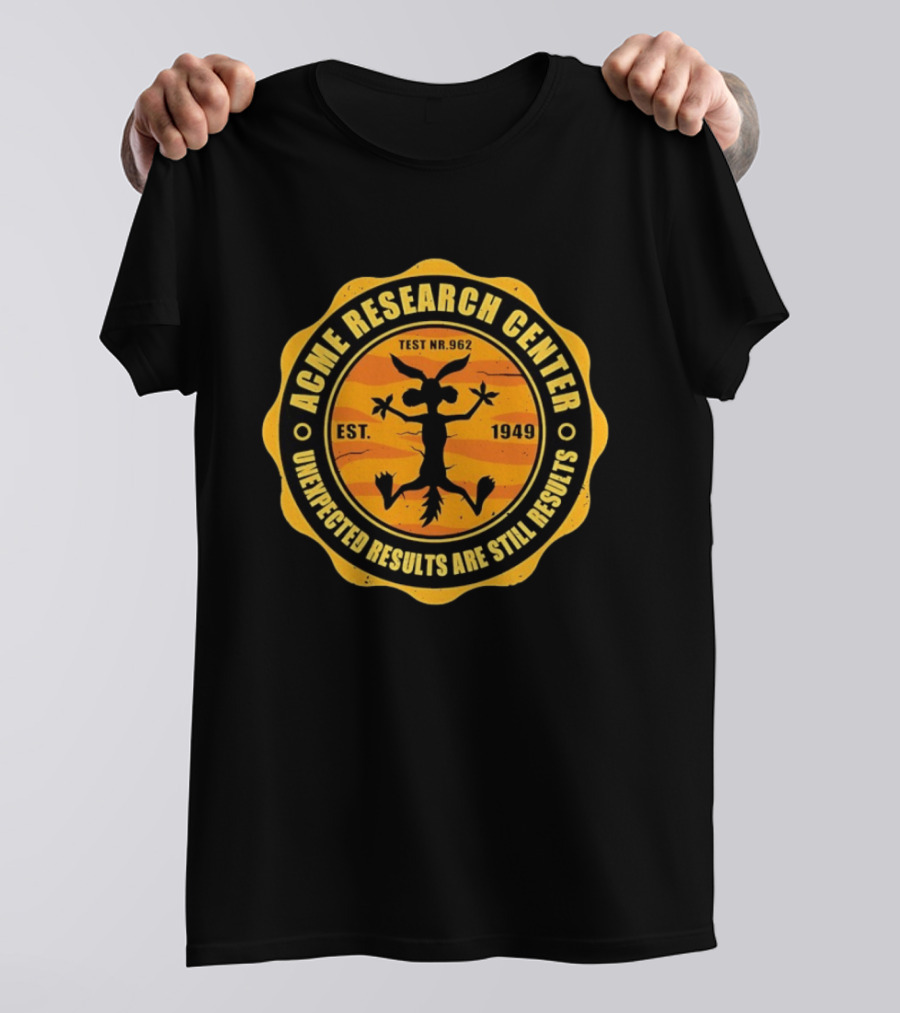 ACME Research Center Wile E Coyote Test NR.962 Unexpected Results Est. 1949 T-Shirt