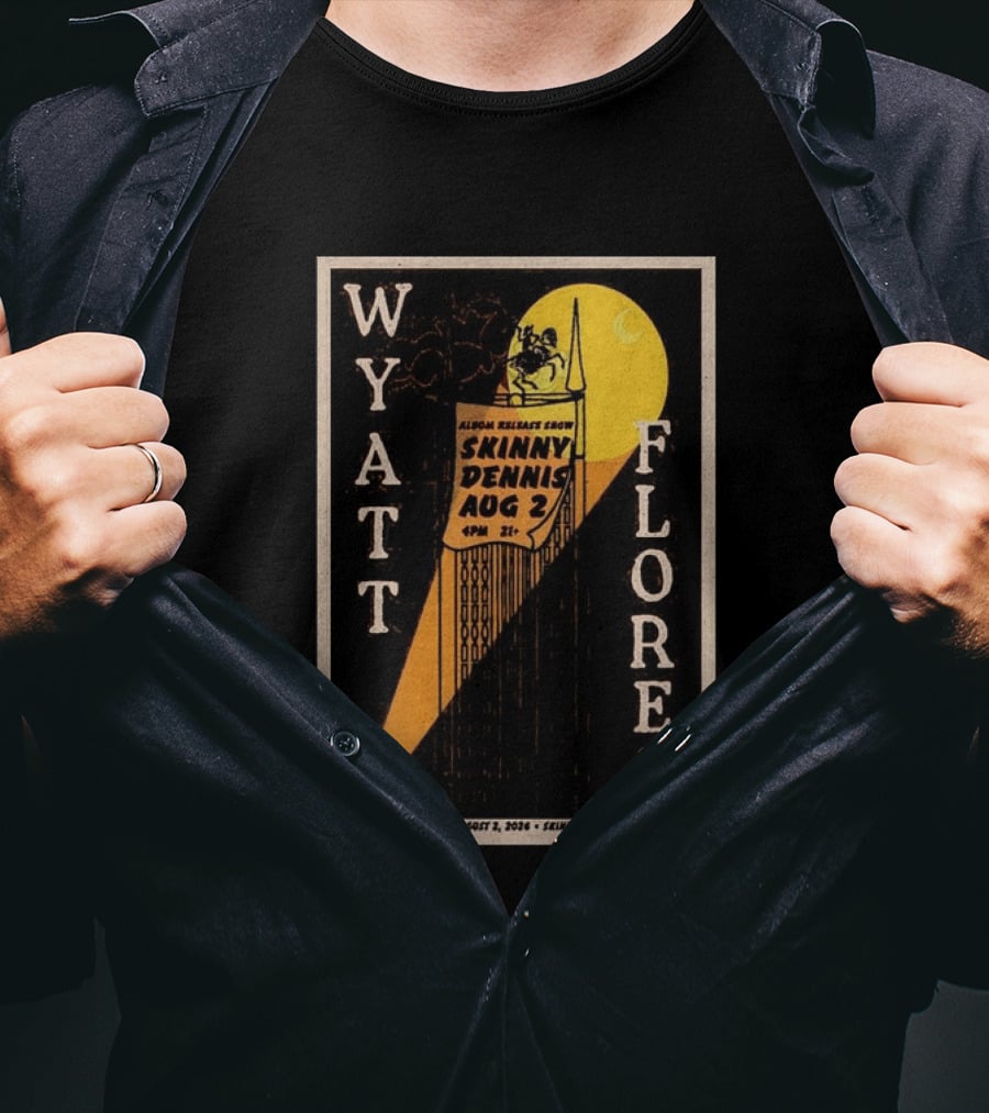 Wyatt Flores Album Release Show Skinny Dennis Aug 2 2026 Nashville TN T-Shirt