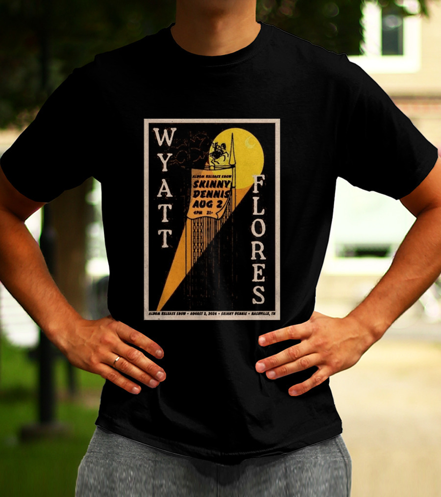 Wyatt Flores Album Release Show Skinny Dennis Aug 2 2026 Nashville TN T-Shirt
