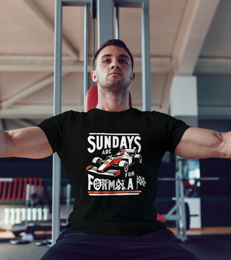 Sundays Are For Formula Racing Car T-Shirt