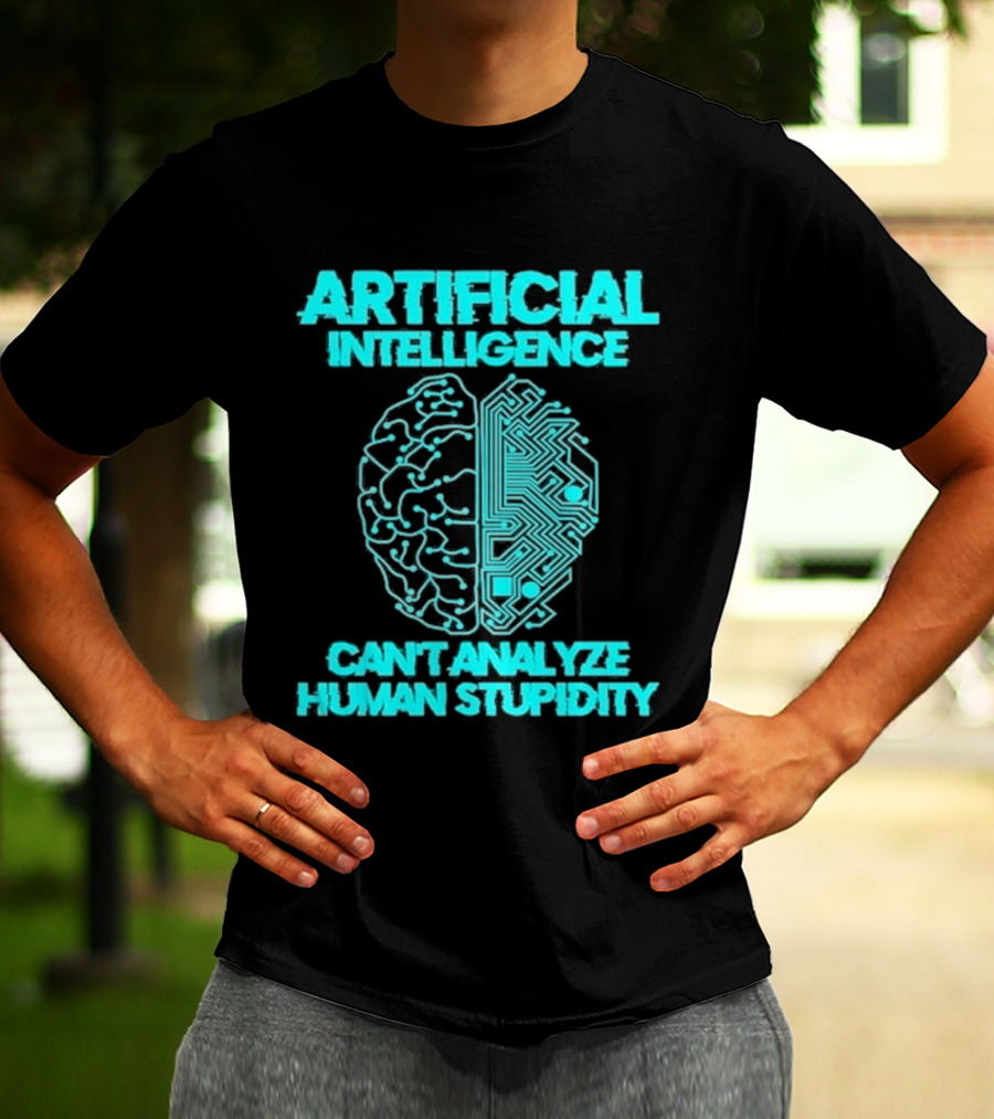 Artificial Intelligence Circuit Brain Can't Analyze Human Stupidity T-Shirt