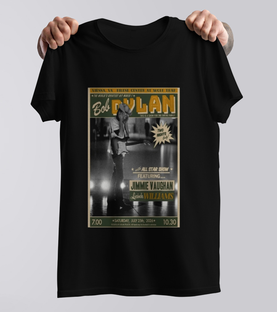 Vienna VA July 25 2026 Bob Dylan Concert Jimmie Vaughan Lucinda Williams Wolf Trap T-Shirt