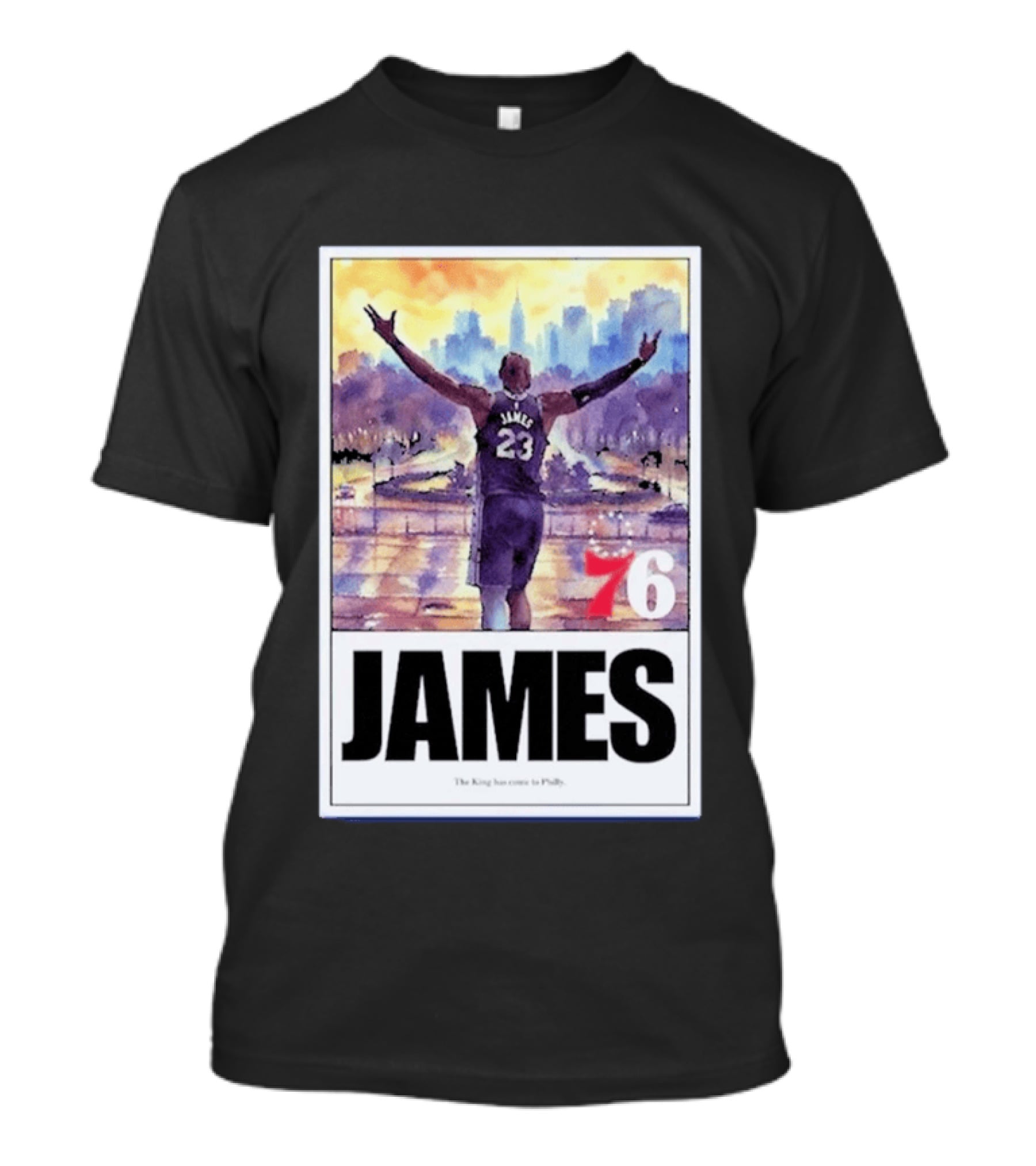James 76ers The King Has Come To Philly T-Shirt