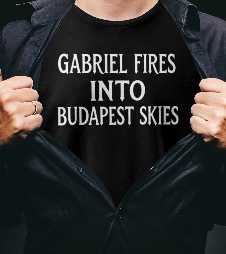 Gabriel Fires Into Budapest Skies T-Shirt