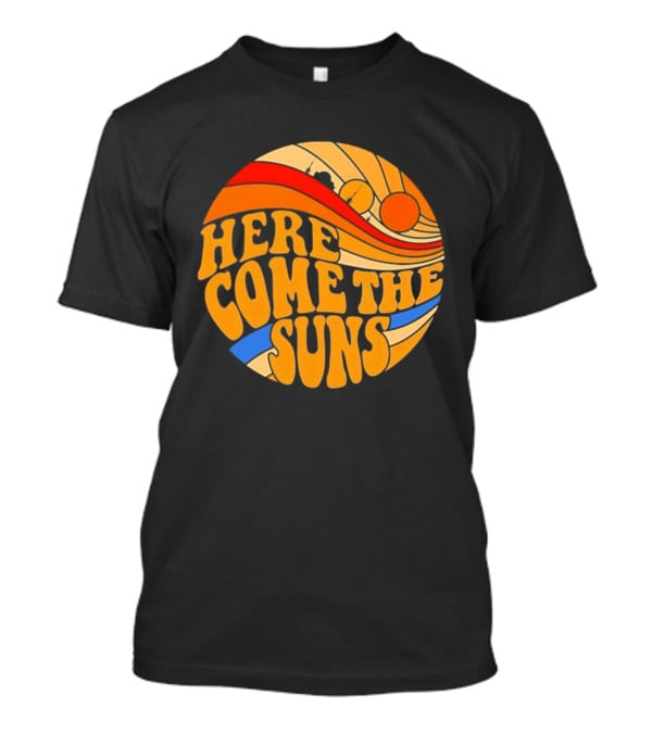 Phoenix Suns Here Come The Suns NBA Basketball T-Shirt
