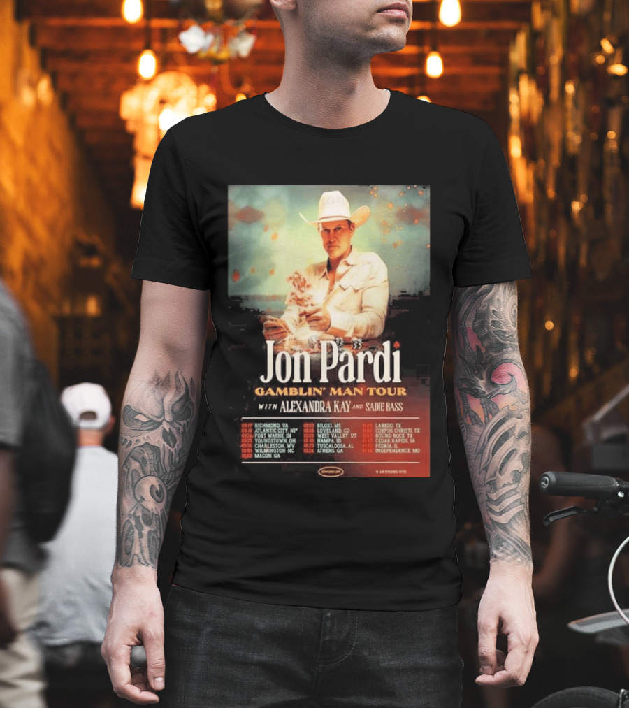 Jon Pardi Gamblin' Man Tour 2026 Featuring Alexandra Kay And Sadie Bass Tour Dates T-Shirt