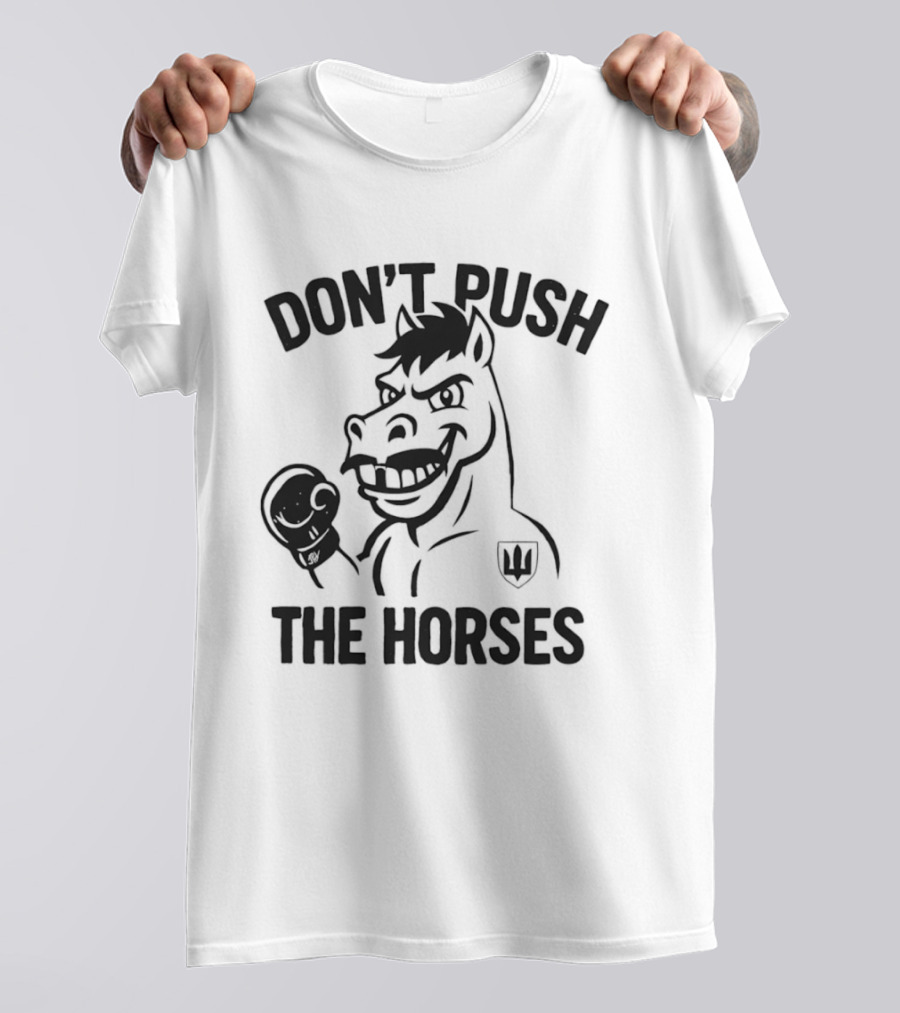 Don't Push The Horses Boxing Animal Athlete T-Shirt