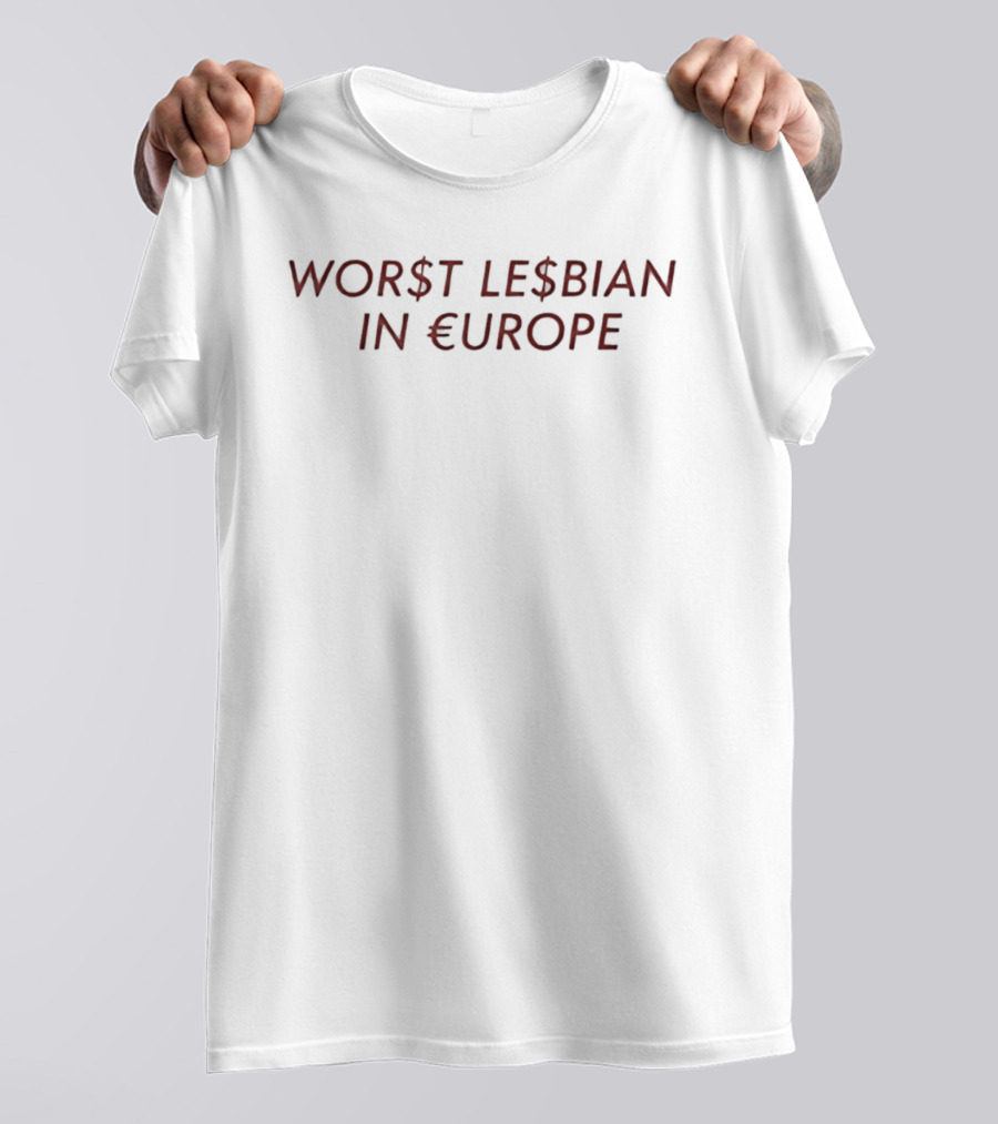 WORST LESBIAN IN EUROPE Lgbtq T-Shirt