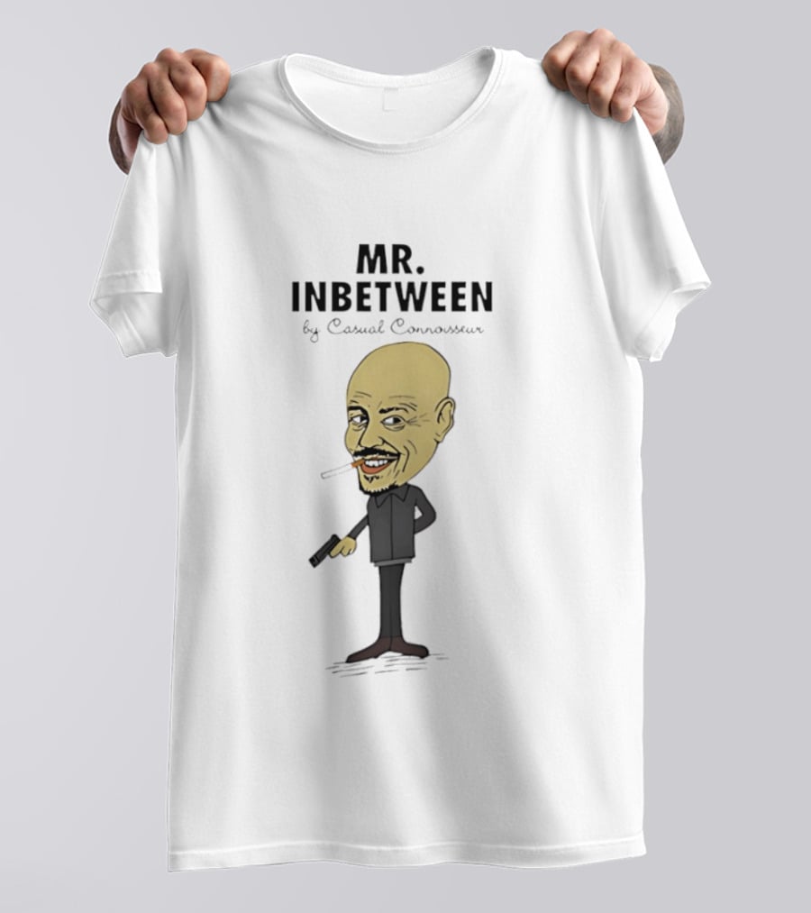 Mr Inbetween By Casual Connoisseur Ray Shoesmith T-Shirt