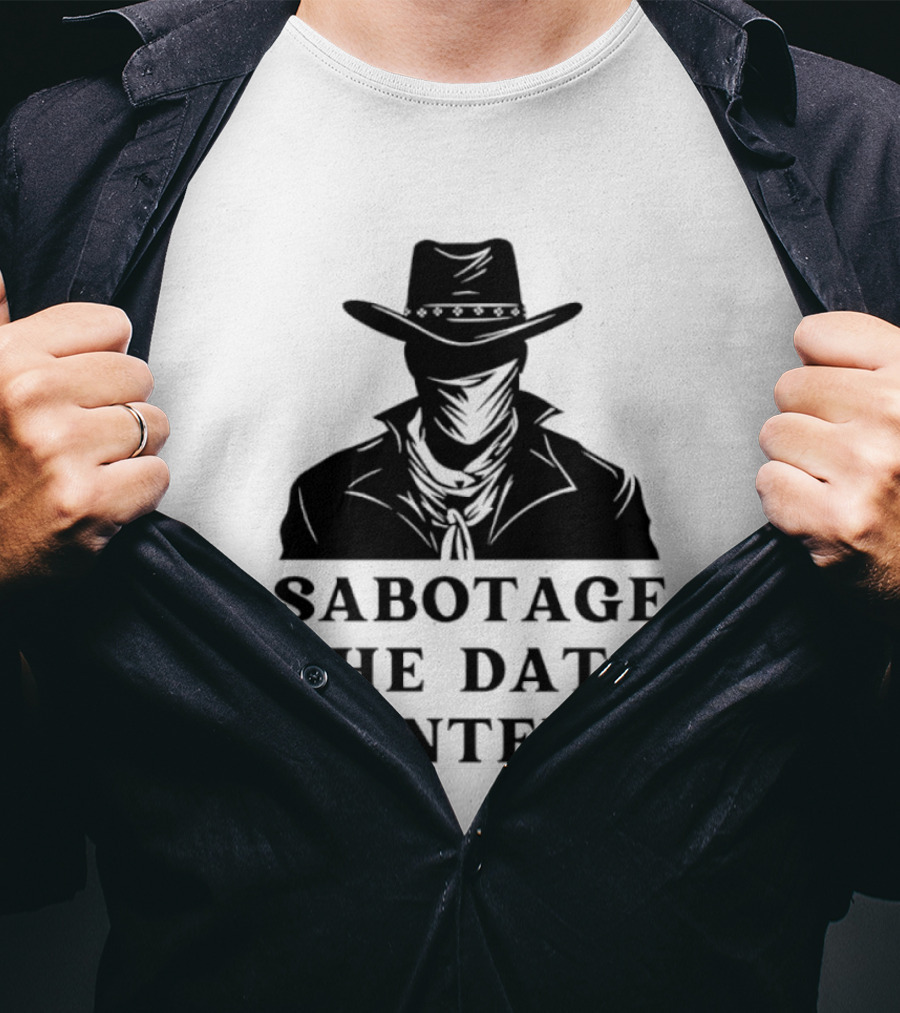 Sabotage The Data Centers Outlaw Cowboy T-Shirt