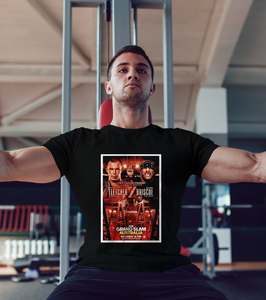 AEW Grand Slam Australia 2026 TNT Championship Ladder Match Kyle Fletcher Vs Mark Briscoe T-Shirt