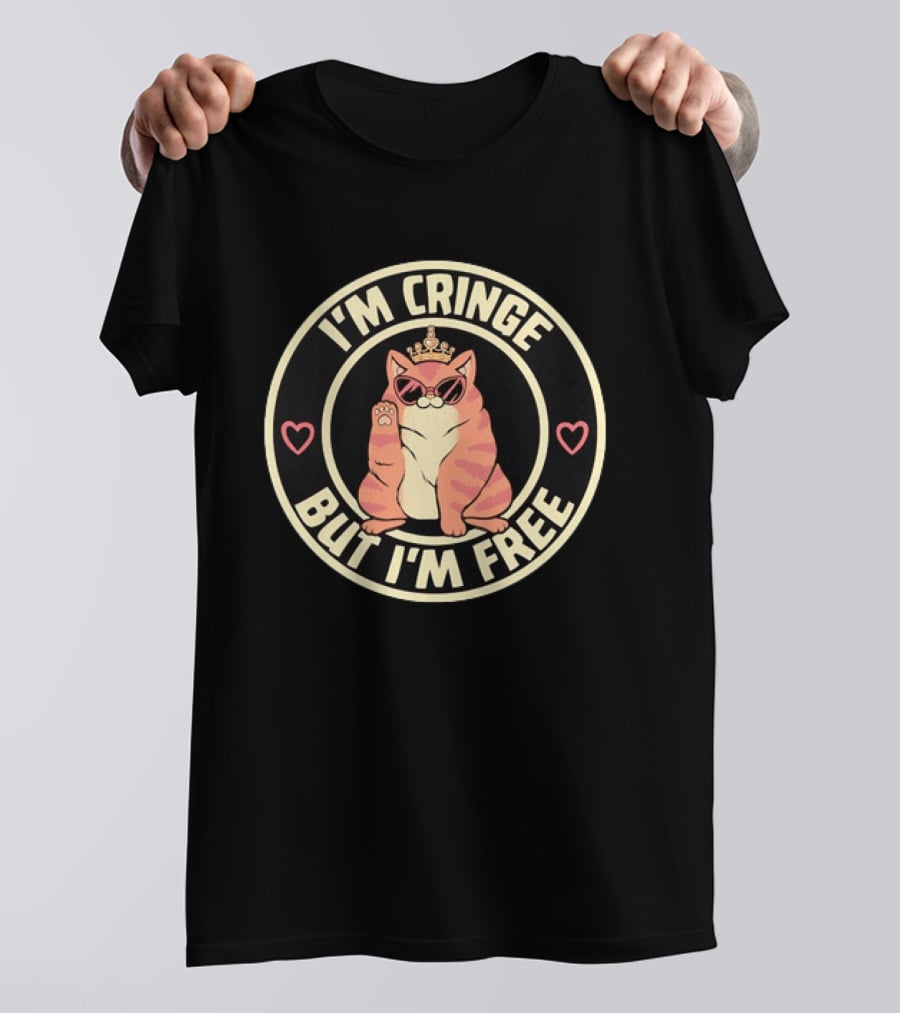 I'm Cringe But I'm Free Cat Crown Sunglasses Hearts T-Shirt