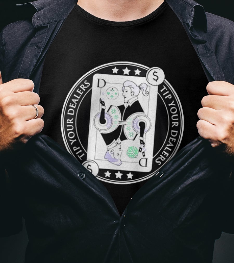 Tip Your Dealers Casino Playing Card Dealer Poker Chips Dice T-Shirt
