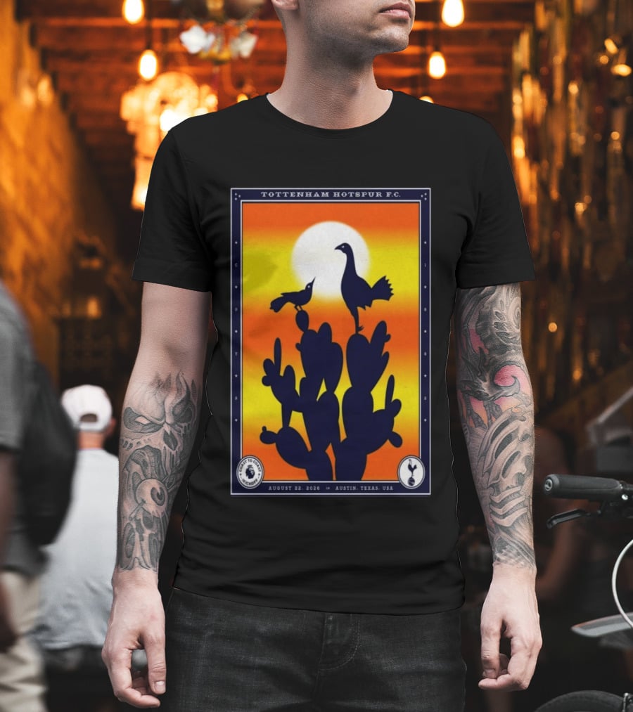 Tottenham Hotspur F.C. Austin Texas August 22 2026 Cactus Silhouette Sunset T-Shirt