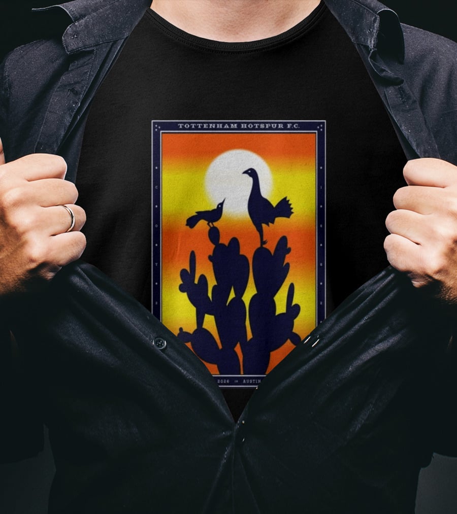 Tottenham Hotspur F.C. Austin Texas August 22 2026 Cactus Silhouette Sunset T-Shirt